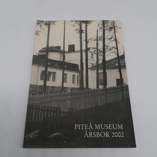 Piteå Museum Årsbok 2002