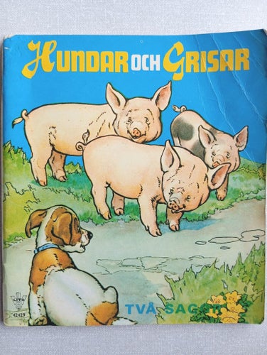 Hundar och Grisar - Två Sagor, Förlaget Kärnan AB, okänt år