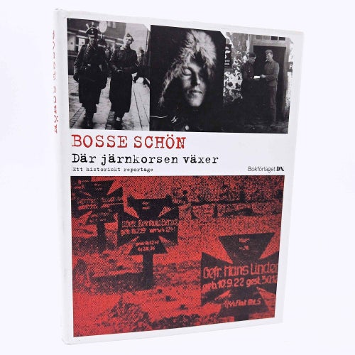 Där järnkorsen växer - Bosse Schön