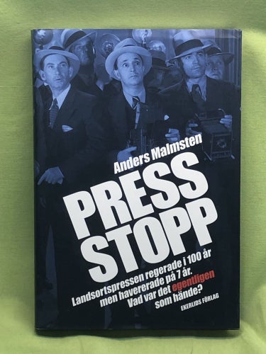 Press stopp landsortspressen regerade i 100 år men havererade på 7 år - vad var