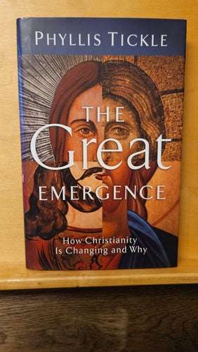 The Great Emergence - how christianity is changing and why, Phyllis Tickle