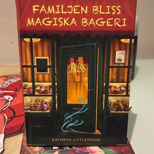 Familjen Bliss Magiska Bageri av Kathryn Littlewood, Okänt publiceringsår