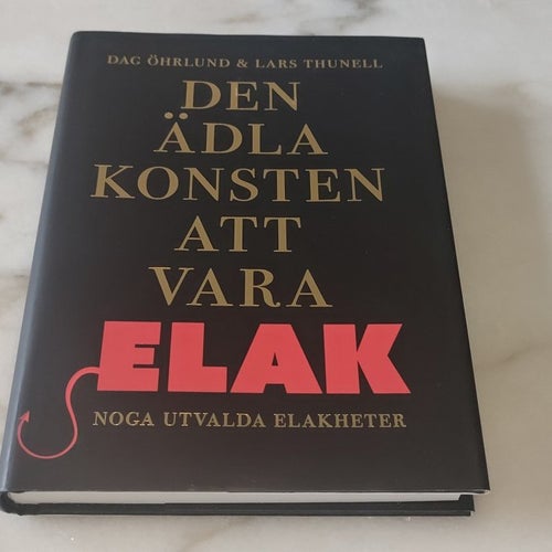 Den ädla konsten att vara elak av Dag Öhrlund och Lars Thunell - Inbunden