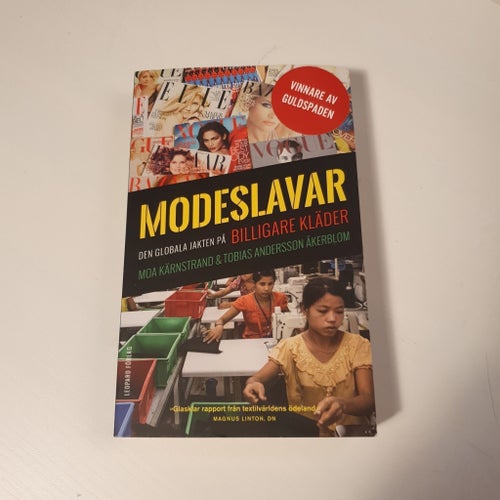 Modeslavar: Den globala jakten på billigare kläder av Moa Kärnstrand & Tobias...