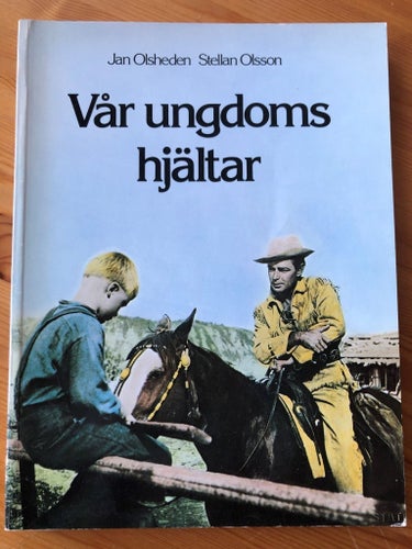 Jan Olsheden/Stellan Olsson - Vår ungdoms hjältar (1978)