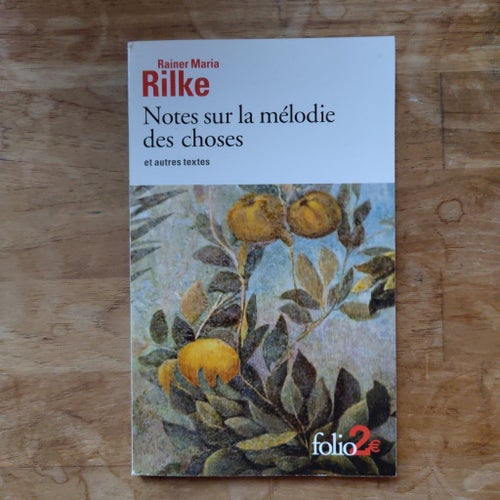 Notes sur la mélodie des choses av Rainer Maria Rilke