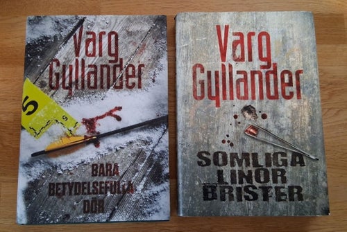Bokpaket Varg Gyllander Somliga linor brister 2008/ Bara betydelsefulla dör 2010