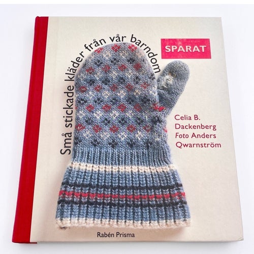 SPARAT - små stickade kläder från vår barndom - Cecilia B. Dackenberg, 1996