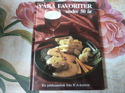 VÅRA FAVORITER UNDER 50 ÅR, 1991, EN JUBILEUMSBOK FRÅN ICA KURIREN, BOK