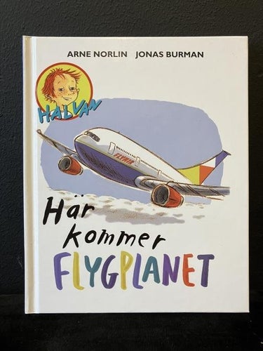 Bok - Halvan Här kommer flygplanet Arne Norlin Jonas Burman