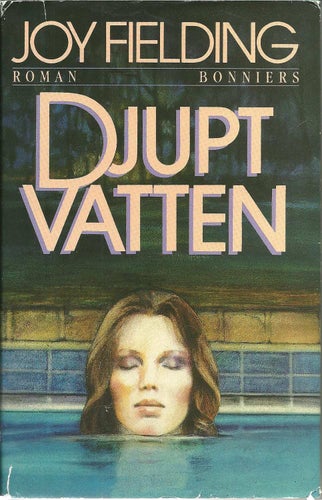 Djupt vatten - Joy Fielding - Inbunden bok