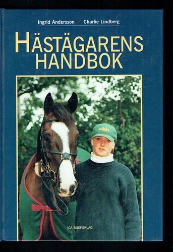 Hästägarens handbok - grundfakta och massor av tips
