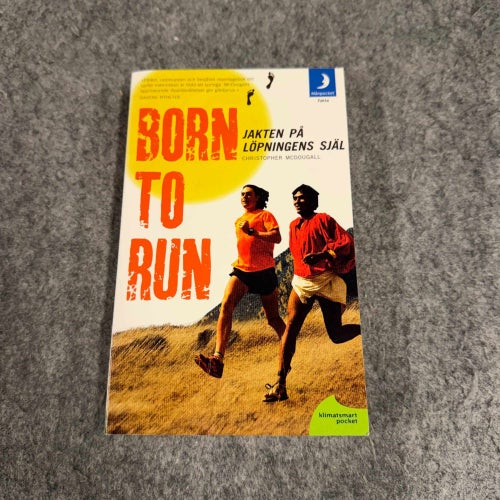 Christopher McDougall - Born to run - Jakten på löpningens skäl