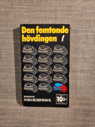 Den femtonde hövdingen! Roman av Sven Rosendahl, 1977