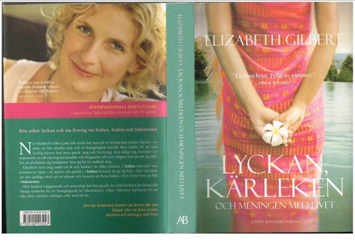 LYCKAN, KÄRLEKEN OCH MENINGEN MED LIVET - Elizabeth Gilbert (2007)