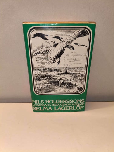 Nils Holgerssons Underbara Resa Genom Sverige - Selma Lagerlöf