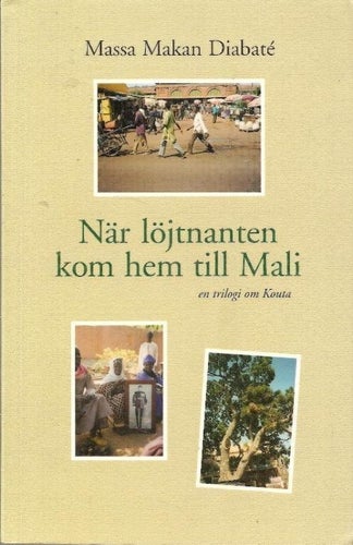 Massa Makan Diabate:När löjtnanten kom hem till Mali.