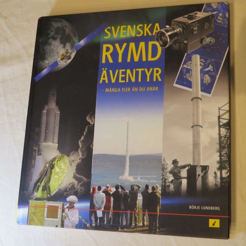 Svenska RymdÄventyr - Många Fler Än Du Anar av Börje Lundberg