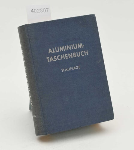 Aluminium-Taschenbuch / Hrsg: Aluminium-Zentrale e.V. ;