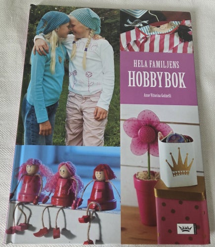 Hela Familjens Hobbybok av Anne Vittorina Golinelli, 2006