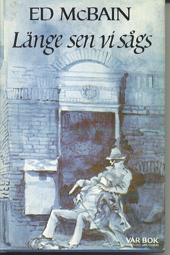 Ed McBain - Länge sen vi sågs (1980)