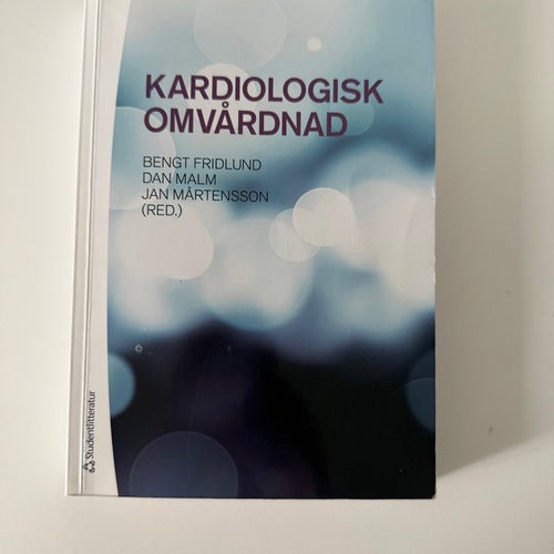 Kardiologisk Omvårdnad av Bengt Fridlund, Dan Malm, Jan Mårtensson