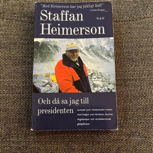 Och då sa jag till presidenten av Staffan Heimerson