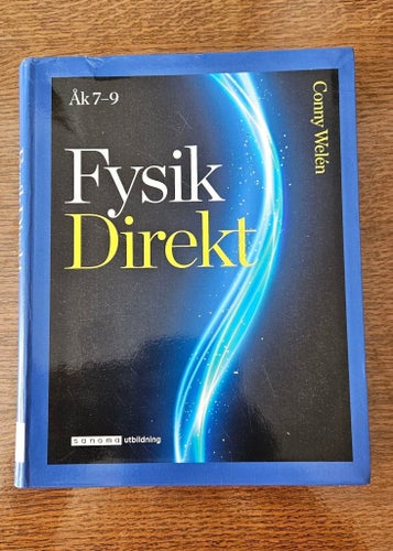 Fysik Direkt (Åk 7-9) - Conny Welén - Fjärde upplagan (Lgr22) - Sanoma Utbildnin