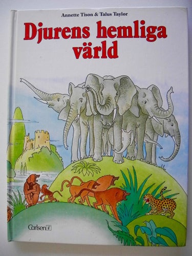 DJURENS HEMLIGA VÄRLD Annette Tison & Talus Taylor 1987
