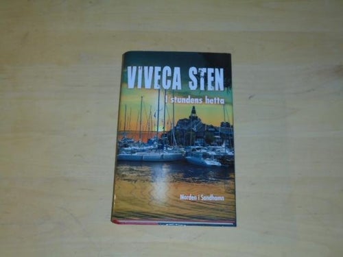 I STUNDENS HETTA - morden i Sandhamn 5 - Viveca Sten