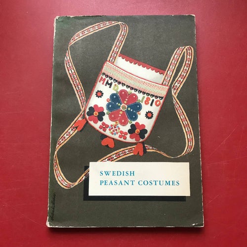 SWEDISH PEASANT COSTUMES Anna-Maja Nylen 1949