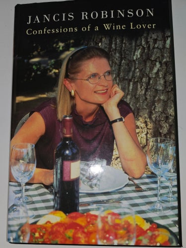 Confessions of a Wine Lover av Jancis Robinson, 1997