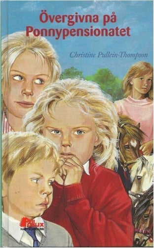 Övergivna på Ponnypensionatet - Christine Pullein-Thompson