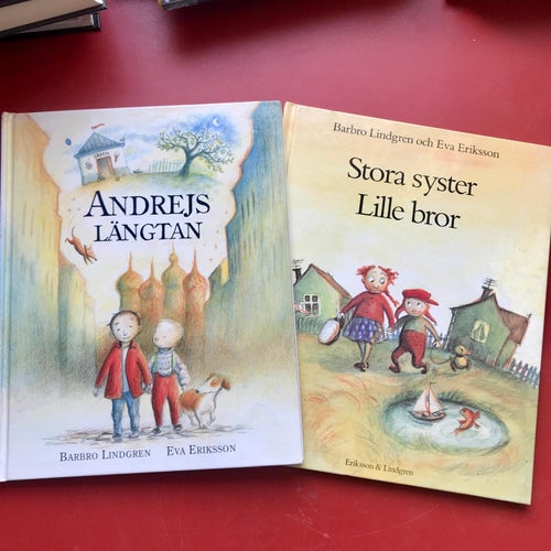 ANDREJS LÄNGTAN + STORA SYSTER OCH LILLE BROR Barbro Lindgren Eva Eriksson