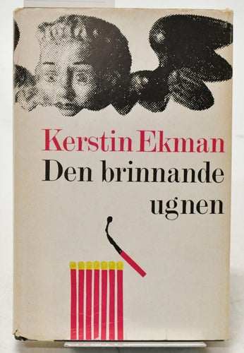 Den brinnande ugnen / Kerstin Ekman.