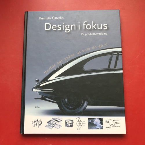 DESIGN I FOKUS för produktutveckling Kenneth Österlin 2003