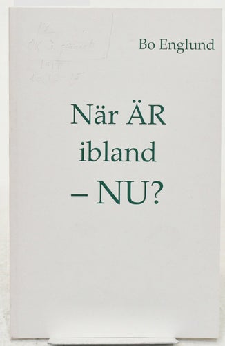 När är ibland - nu? / Bo Englund