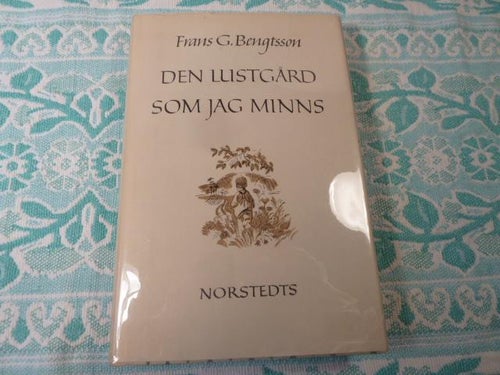 DEN LUSTGÅRD SOM JAG MINNS, F. BENGTSSON, 1955,  BÖCKER