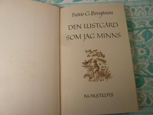 DEN LUSTGÅRD SOM JAG MINNS, F. BENGTSSON, 1955,  BÖCKER