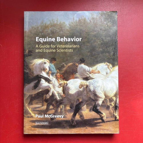 EQUINE BEHAVIOR A Guide for Veterinarians and Equine Scientists Paul McGreevy