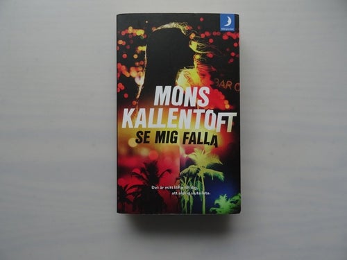 Se Mig Falla av Mons Kallentoft, pocket