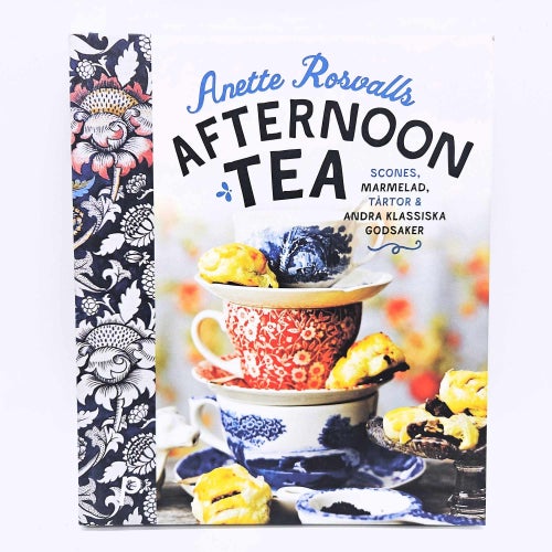 Afternoon Tea: scones, marmelad, tårtor... - Anette Rosvall