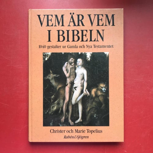 VEM ÄR VEM I BIBELN Christer och Marie Topelius 1990