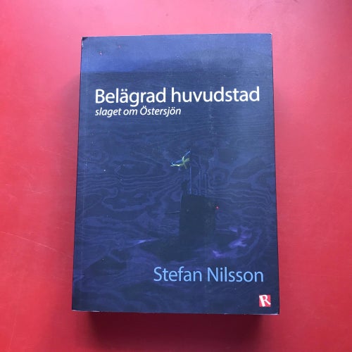 BELÄGRAD HUVUDSTAD slaget om Östersjön Stefan Nilsson 2020