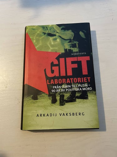 Giftlaboratoriet från Lenin till Putin - 90 år av politiska mord / Vaksberg, A