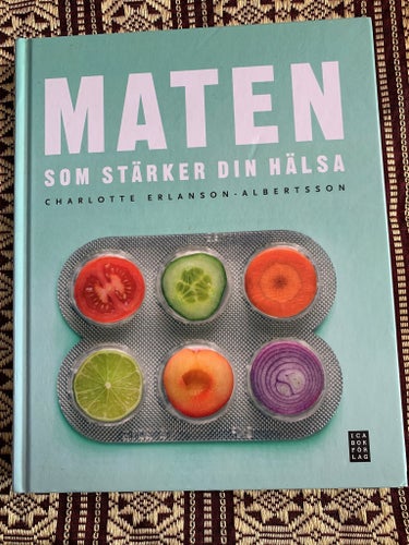 Maten som stärker din hälsa av Charlotte Erlandson-Albertsson, 2009