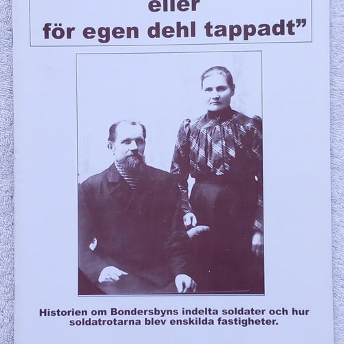 Bondersbyns indelta soldater och hur soldatrotarna blev enskilda fastigheter