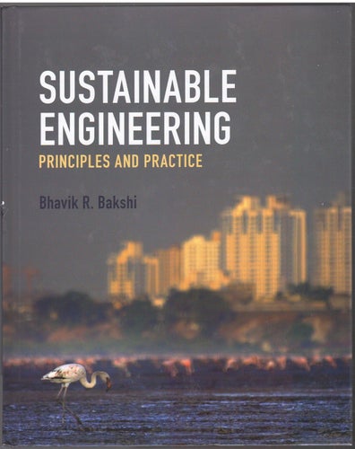 Sustainable Engineering: Principles and Practice / Bhavik R. Bakshi