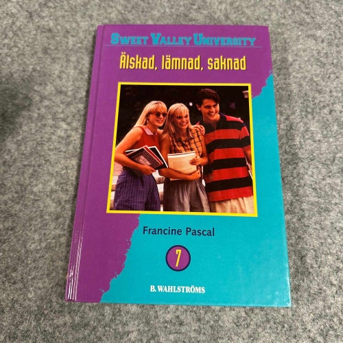 Francine Pascal - Sweet Valley University - Älskad, lämnad, saknad