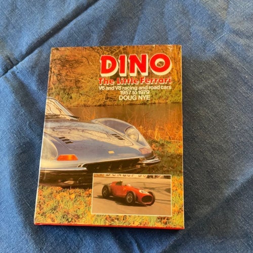 DINO The Little Ferrari, Doug Nye, 1957-1979